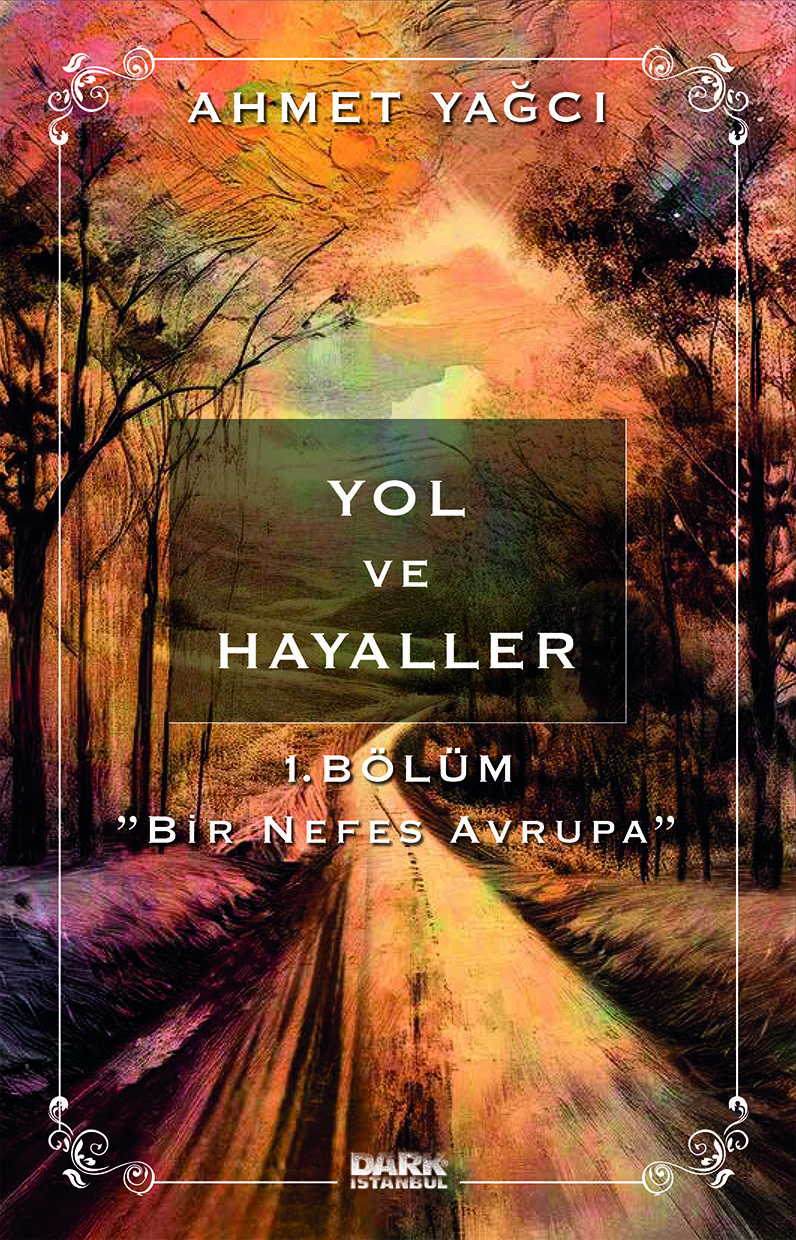 YOL ve HAYALLER 1.Bölüm “Bir Nefes Avrupa”